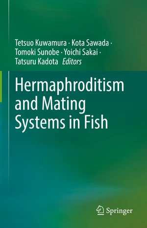 Hermaphroditism and Mating Systems in Fish