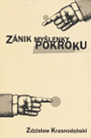 Zánik myšlenky pokroku - Zdzislaw Krasnodebski