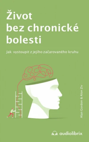 Život bez chronické bolesti - Gordon Alan, Alon Ziv