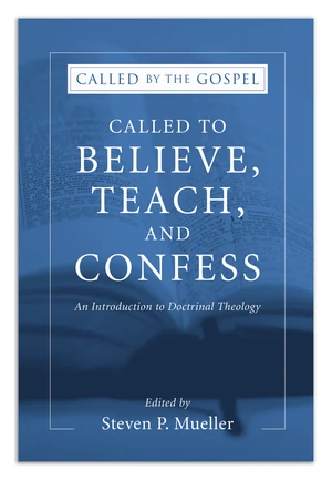 Called to Believe, Teach, and Confess