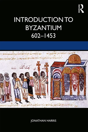 Introduction to Byzantium, 602â1453