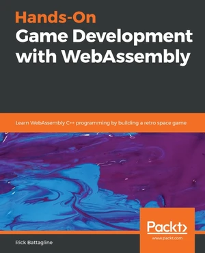 Hands-On Game Development with WebAssembly