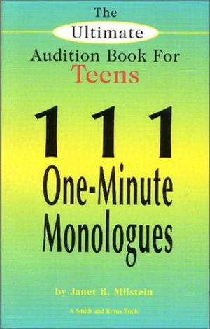 The Ultimate Audition Book for Teens Volume 1