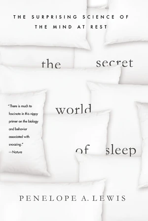 The Secret World of Sleep