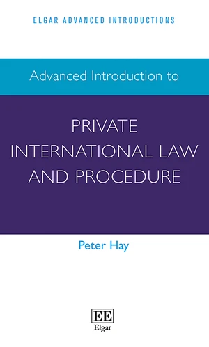 Advanced Introduction to Private International Law and Procedure