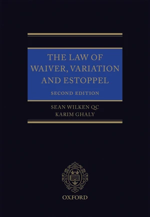 The Law of Waiver, Variation and Estoppel