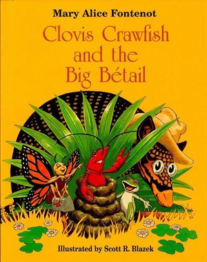 Clovis Crawfish and the Big BÃ©tail