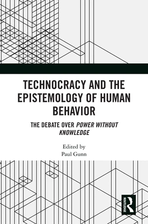 Technocracy and the Epistemology of Human Behavior