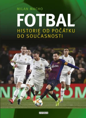 Fotbal Historie od počátku do současnosti - Milan Macho