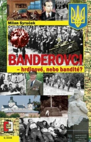 Banderovci - hrdinové nebo bandité? - Milan Syruček - e-kniha