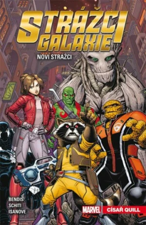 Strážci galaxie Noví Strážci - Brian Michael Bendis