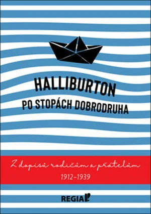 Halliburton Po stopách dobrodruha - Richard Halliburton