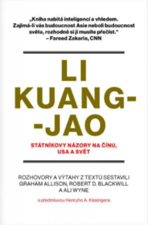 Li Kuang-jao - Státníkovy názory na Čínu, USA a svět - Allison Graham, Blackwill Robert Dean, Wyne Ali