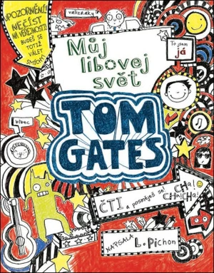 Tom Gates Můj libovej svět - Liz Pichon