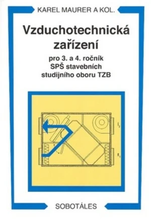 Vzduchotechnická zařízení pro 3. a 4. ročník SPŠ stavebních studijního oboru TZB