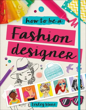 How To Be A Fashion Designer