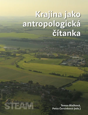 Krajina jako antropologická čítanka - Petra Červinková - e-kniha