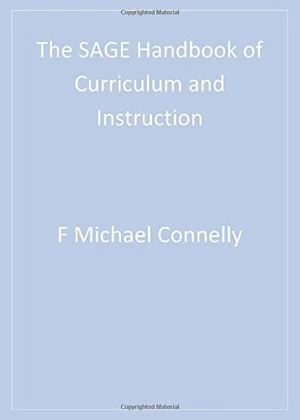 The SAGE Handbook of Curriculum and Instruction