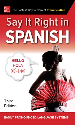 Say It Right in Spanish, Third Edition