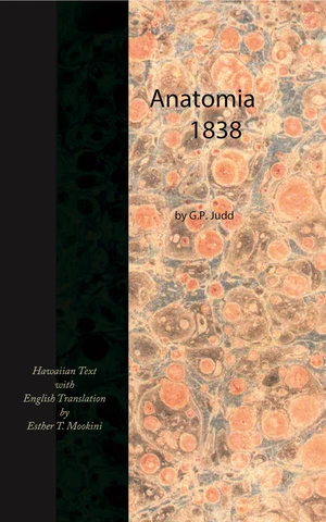 Anatomia, 1838 (Hawaiian text with English translation)