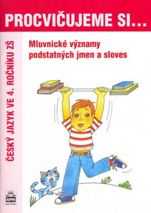 Procvičujeme si...Mluvnické významy podstatných jmen a sloves 4. r.