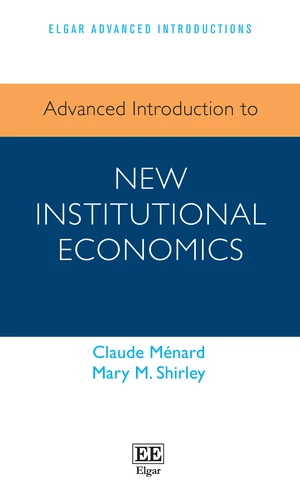 Advanced Introduction to New Institutional Economics