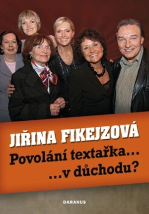 Povolání textařka...v důchodu? - Jiřina Fikejzová