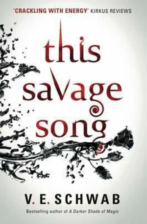 This Savage Song - Victoria Schwabová