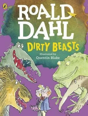 Dirty Beasts - Roald Dahl