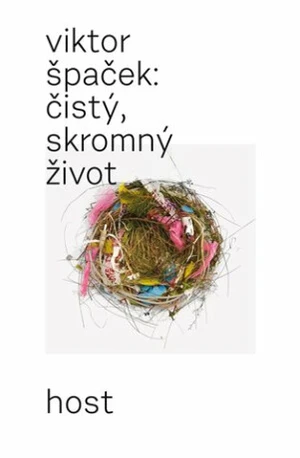 Čistý, skromný život - Viktor Špaček