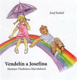 Vendelín a Josefína - Josef Soukal, Vladislava Havránková