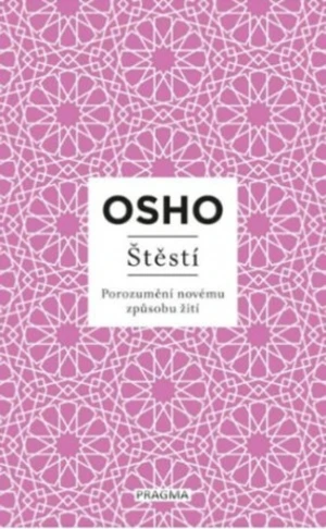 Štěstí - Osho Rajneesh