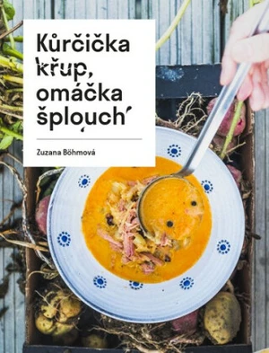 Kůrčička křup, omáčka šplouch - Zuzana Böhmová