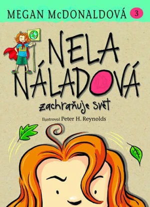 Nela Náladová zachraňuje svět - Megan McDonaldová, Peter H. Reynolds