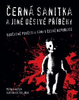 Černá sanitka a jiné děsivé příběhy - Petr Janeček, Toy_Box