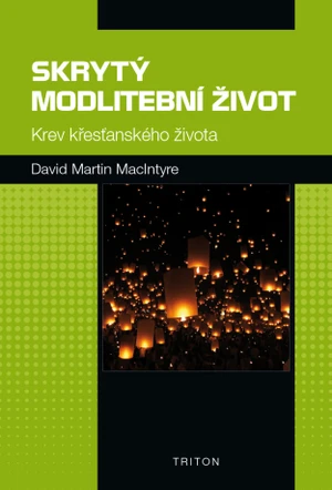 Skrytý modlitební život - David Martin MacIntyre - e-kniha