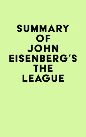 Summary of John Eisenberg's The League