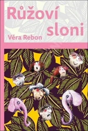 Růžoví sloni - Jiří Bernard, Věra Rebon