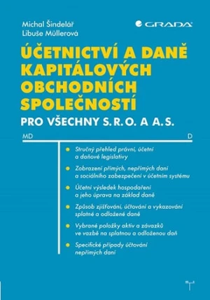 Účetnictví a daně kapitálových obchodních společností pro všechny s. r. o. a a. s. - Libuše Müllerová, Šindelář Michal