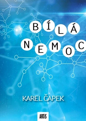 Bílá nemoc - Karel Čapek - e-kniha