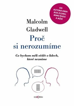 Proč si nerozumíme - Malcolm Gladwell