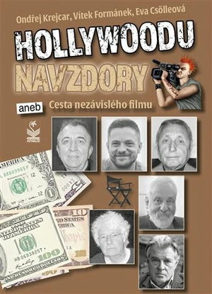 Hollywoodu navzdory - Eva Csölleová, Vítek Formánek, Ondřej Krejcar