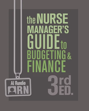 The Nurse Managerâs Guide to Budgeting & Finance, Third Edition