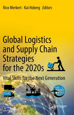 Global Logistics and Supply Chain Strategies for the 2020s