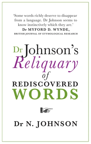 Dr Johnson's Reliquary of Rediscovered Words