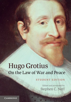 Hugo Grotius on the Law of War and Peace