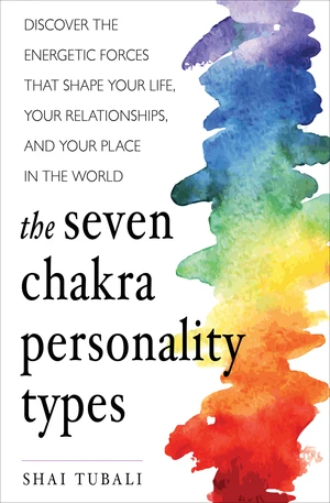 The Seven Chakra Personality Types