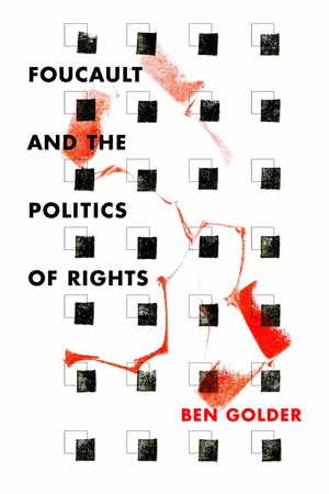 Foucault and the Politics of Rights