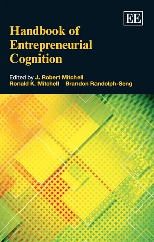 Handbook of Entrepreneurial Cognition