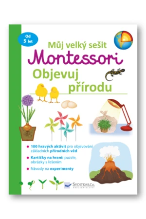 Můj velký sešit Montessori objevuj přírodu